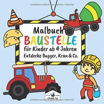 Greenheim² weiß128 Seiten1 Motiv.. ustelle für Kinder ab 4 Jahren entdecke Bagger, Kran & Co.: Malbuch für Jungen rund um die Baustelle zum Au... nachhaltig